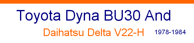 Toyota Dyna BU30 and Daihatsu Delta V22-H Site